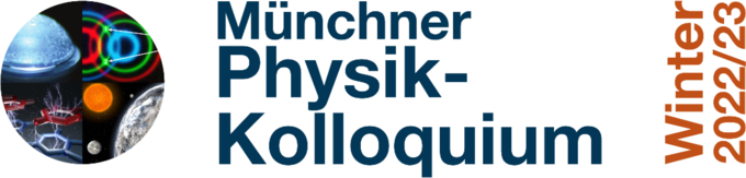 Münchner Physik-Kolloquium Winter 2022/23